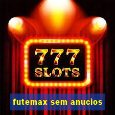 futemax sem anucios